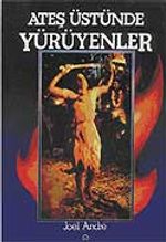 Ateş Üstünde Yürüyenler