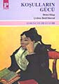 Koşulların Gücü I