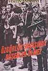 &Ouml;zg&uuml;rl&uuml;k Savaşında D&uuml;şenler &Ouml;lmez