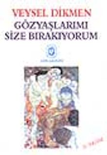 Gözyaşlarımı Size Bırakıyorum