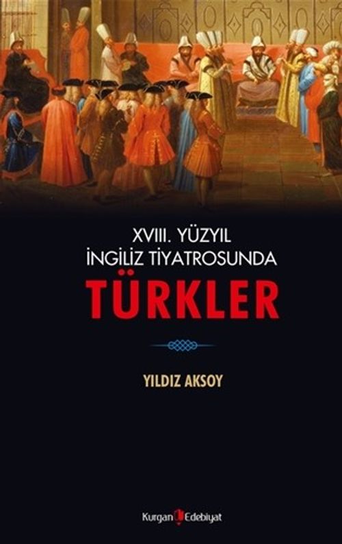 XVIII. Yüzyıl İngiliz Tiyatrosunda Türkler