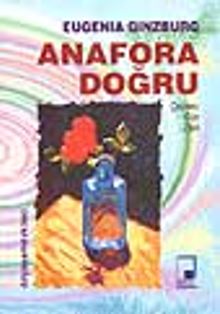 Anafora Doğru I
