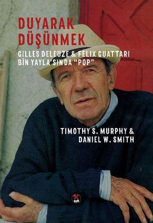 Duyarak Düşünmek & Gilles Deleuze ve Felix Guattari Bin Yaylası'nda Pop 
