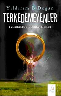 Terkedemeyenler & Evliliklerde Üçüncü Kişiler