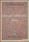 Osmanlı T&uuml;rklerinde İlim