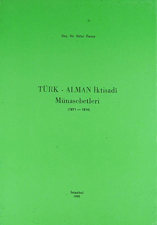 Türk-Alman İktisadi Münasebetleri (1871-1914)