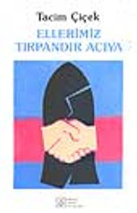 Elllerimiz Tırpandır Acıya