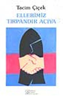 Elllerimiz Tırpandır Acıya