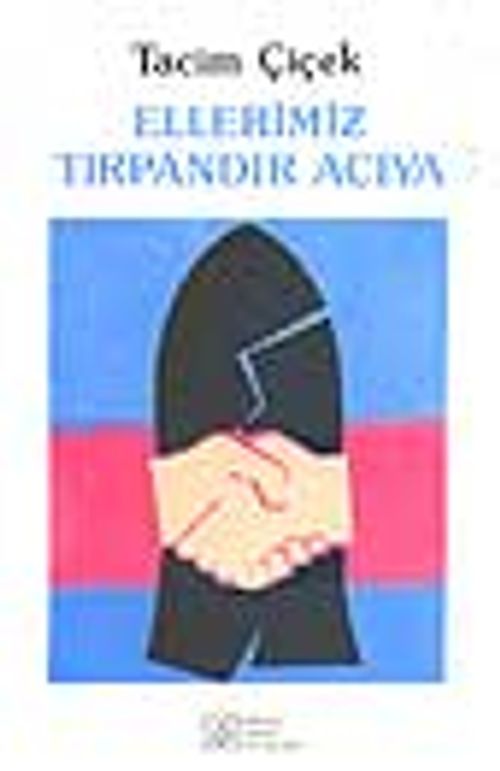 Elllerimiz Tırpandır Acıya