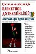 Çocuklar ve Gençler İçin Basketbol Antrenörlüğü