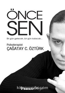 Önce Sen - Psikoterapist Çağatay Öztürk