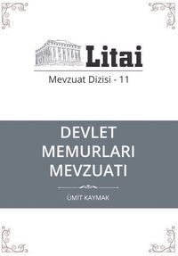 Devlet Memurları Mevzuatı / Litai Mevzuat Dizisi 11