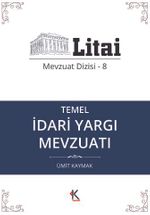 Temel İdari Yargı Mevzuatı / Litai Mevzuat Dizisi 8