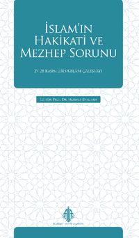 İslam'ın Hakikati ve Mezhep Sorunu