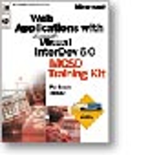 Web Applications with Microsoft  Visual InterDev  6.0 MCSD Training Kit
