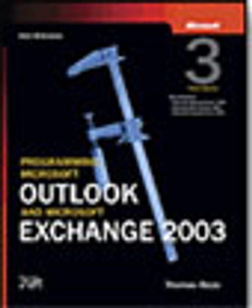 Programming Microsoft® Outlook® and Microsoft Exchange 2003, Third Edition