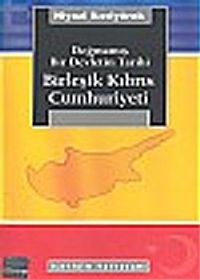 Birleşik Kıbrıs Cumhuriyeti & Doğmamış Bir Devletin Tarihi