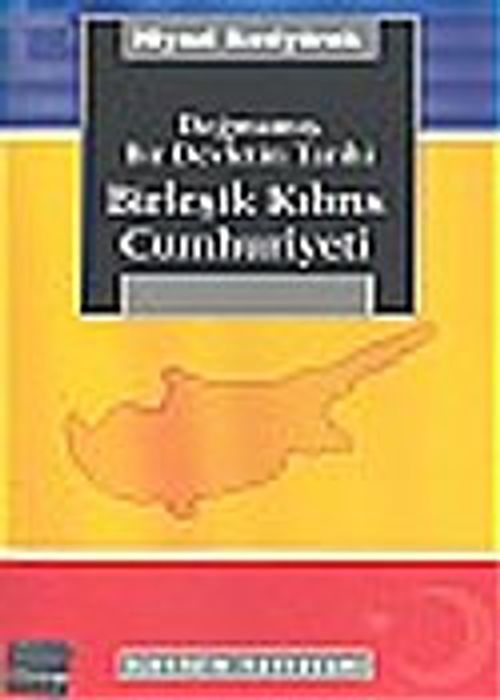 Birleşik Kıbrıs Cumhuriyeti & Doğmamış Bir Devletin Tarihi
