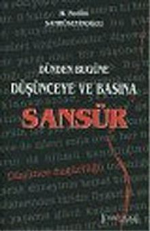 Dünden Bugüne Düşünce ve Basına Sansür