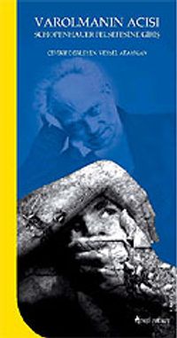 Varolmanın Acısı, Schopenhauer Felsefesine Giriş
