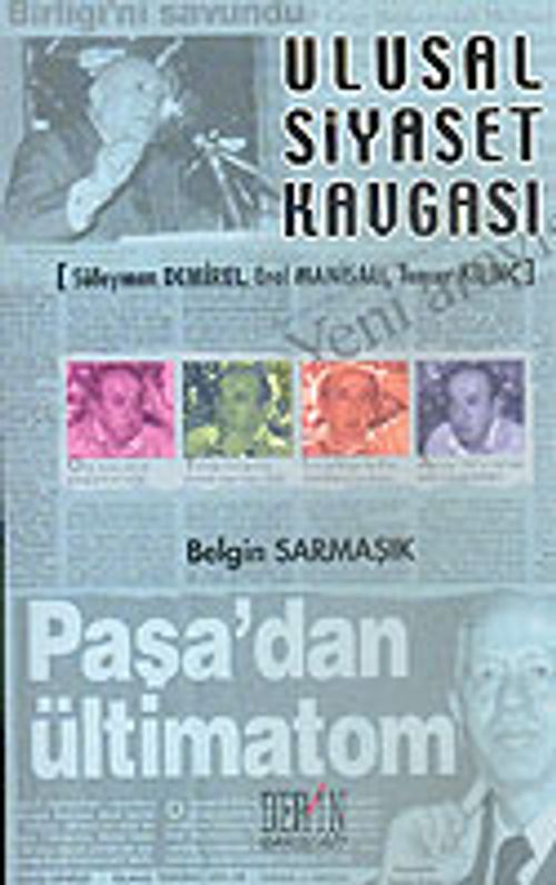 Ulusal Siyaset Kavgası "Süleyman Demirel, Erol Manisalı, Tuncer Kılınç"