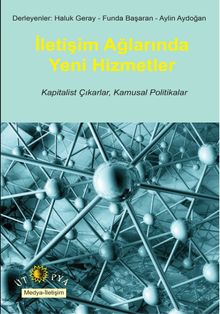 İletişim Ağlarında Yeni Hizmetler & Kapitalist Çıkarlar, Kamusal Politikalar