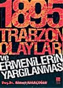 1895 Trabzon Olayları ve Ermenilerin Yargılanması - Doç. Dr Ahmet Halaçoğlu