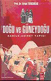 Doğu ve G&uuml;neydoğu & Kabile-Aşiret Yapısı