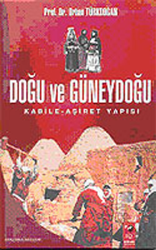 Doğu ve Güneydoğu & Kabile-Aşiret Yapısı
