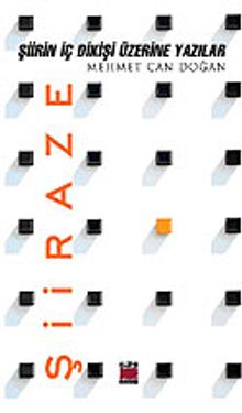 Şiiraze & Şiirin İç Dikişi Üzerine Yazılar