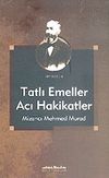 Tatlı Emeller Acı Hakikatler Mizancı Mehmed Murad KOD:8-I-3