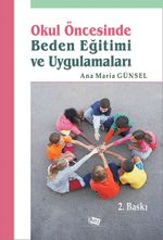 Okul Öncesinde Beden Eğitimi ve Uygulamaları
