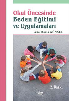 Okul Öncesinde Beden Eğitimi ve Uygulamaları