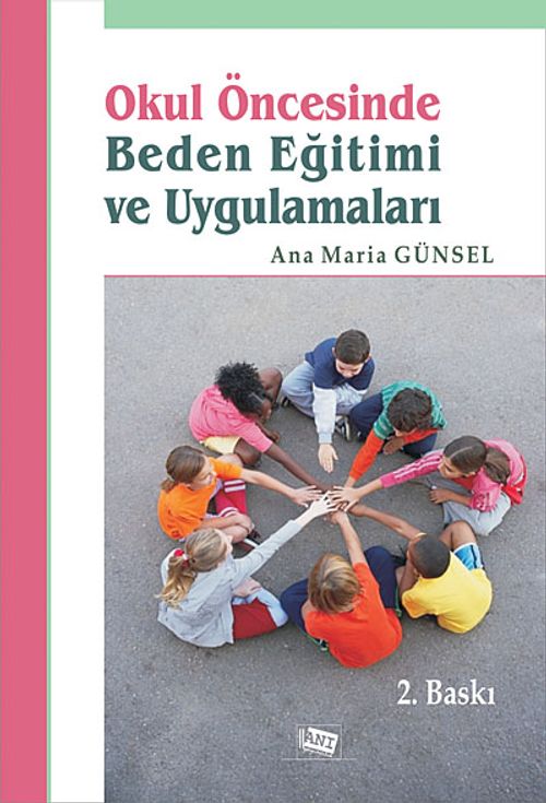 Okul Öncesinde Beden Eğitimi ve Uygulamaları