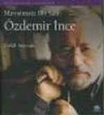 Mevsimsiz Bir Şair: Özdemir İnce