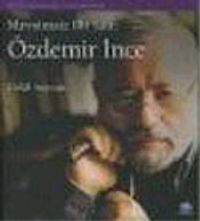 Mevsimsiz Bir Şair: Özdemir İnce