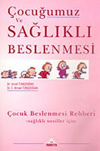 Çocuğumuz ve Sağlıklı Beslenmesi