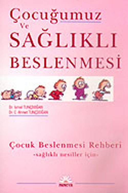 Çocuğumuz ve Sağlıklı Beslenmesi