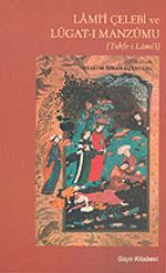 Lami'i Çelebi ve Lügat-ı Manzumu (Tuhfe-i Lami'i)