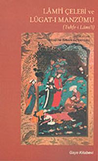 Lami'i Çelebi ve Lügat-ı Manzumu (Tuhfe-i Lami'i)