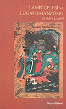 Lami'i Çelebi ve Lügat-ı Manzumu (Tuhfe-i Lami'i)