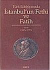 T&uuml;rk Edebiyatında İstanbul'un Fethi ve Fatih