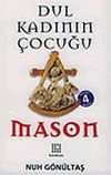 Mason / Dul Kadının &Ccedil;ocuğu
