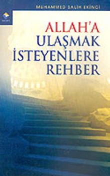 Allah'a Ulaşmak İsteyenlere Rehber