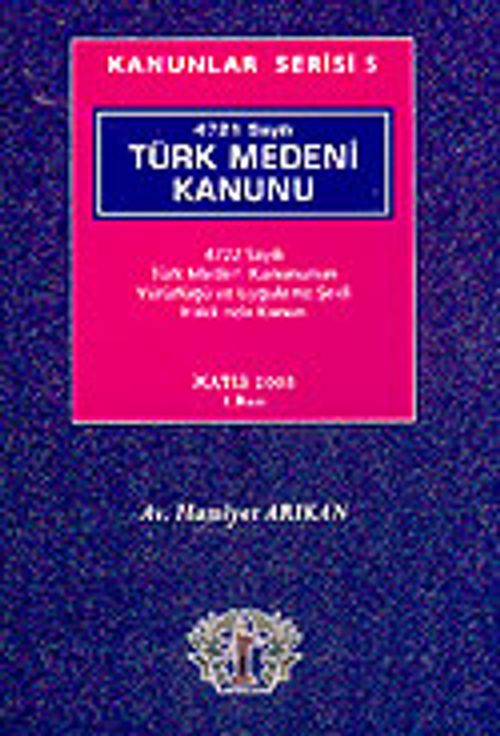 Kanunlar Serisi 5 / 4721 Sayılı Türk Medeni Kanunu