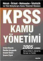 KPSS Kamu Yönetimi 2005/İktisat-Muhasebe-İstatistik ve Tüm Detaylarıyla Kamu Yönetimi Konuları A Grubu