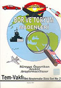 Bor ve Toryum Madenleri & Tarihi Gerçekler ve Siyasi Entrikalar'la