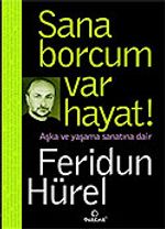 Sana Borcum Var Hayat!
