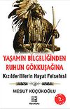 Yaşamın Bilgeliğinden Ruhun G&ouml;kkuşağına/Kızılderililerin Hayat Felsefesi