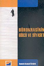 Bürokrasinin Gücü ve Siyaset